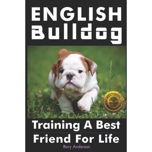 English Bulldog: Training a Best Friend for Life