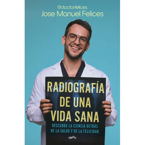 Radiografã-A de Una Vida Sana / X-Ray of a Healthy Life