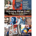 Stitching Stolen Lives: Amplifying Voices, Empowering Youth & Building Empathy Through Quilts; The Social Justice Sewing Academy Remembrance Project