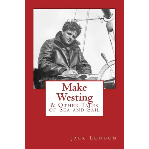Make Westing: & Other Tales of Sea and Sail