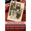 California Women and Politics: From the Gold Rush to the Great Depression