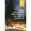 New Religious Movements in North America: An Introduction