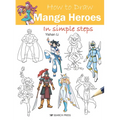 How to Draw Manga Heroes in Simple Steps