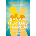Sana Tus Heridas En Pareja / Heal Your Wounds as a Couple