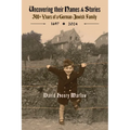 Uncovering their Names and Stories: 300+ years of a German-Jewish family 1697-2024