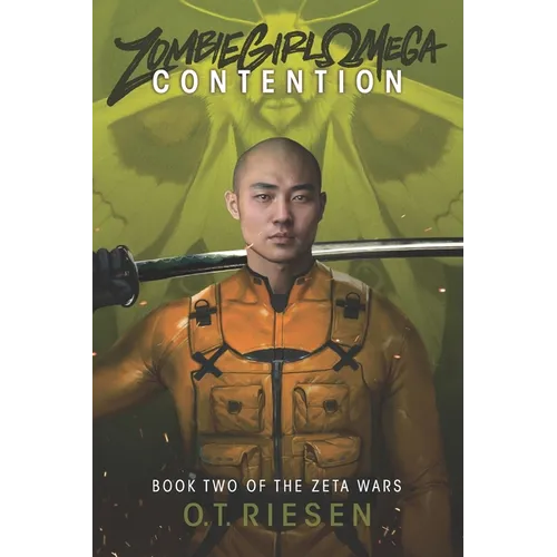Zombie Girl Omega - Contention: Book Two of the Zeta Wars