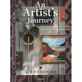 An Artist's Journey: A Celebration of Colour, Creativity, Curiosities, Travel and Design