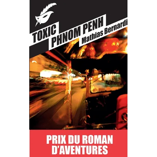 Toxic Phnom Penh Prix Roman D Aventures