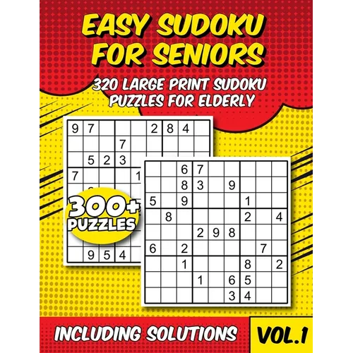 Easy Sudoku for Seniors: 320 Large Print Sudoku Puzzles for Elderly With Solutions