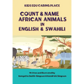 Count & Name African Animals in English & Swahili