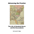 Advancing the Frontier - The Life of Hezekiah Boone and His Descendents