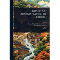 Report On Administration Of Chosen