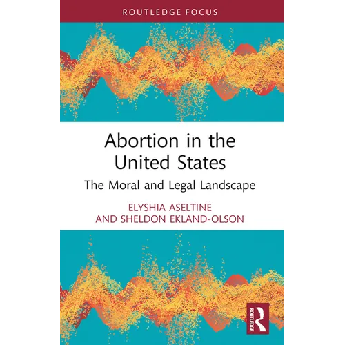 Abortion in the United States: The Moral and Legal Landscape