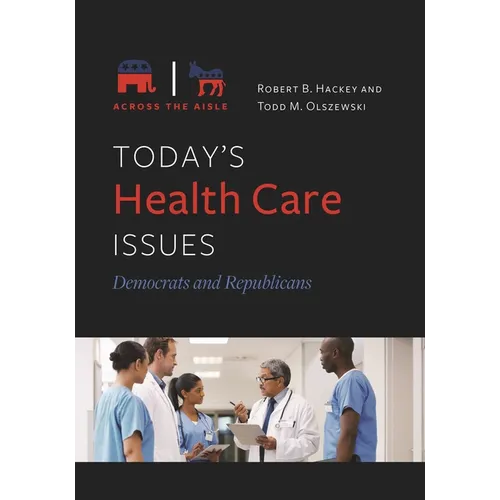 Today's Health Care Issues: Democrats and Republicans