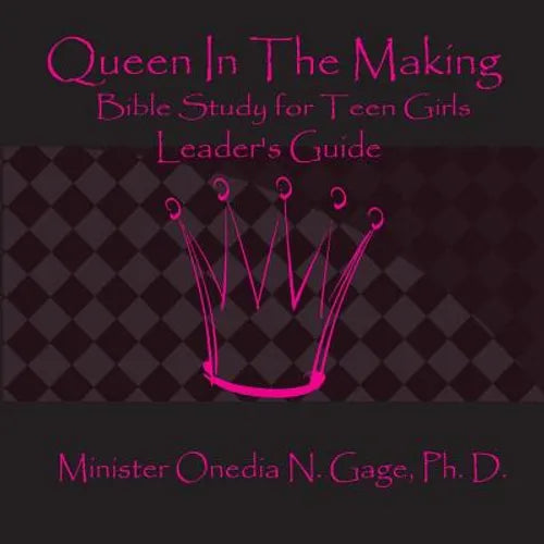 Queen in the Making Leader's Guide: 30 Week Bible Study for Teen Girls