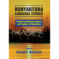 Runyakitara of language studies: A Guide for Advanced Learners and Teachers of Runyakitara