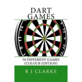 Dart Games: 50 Different Games (Colour Edition)