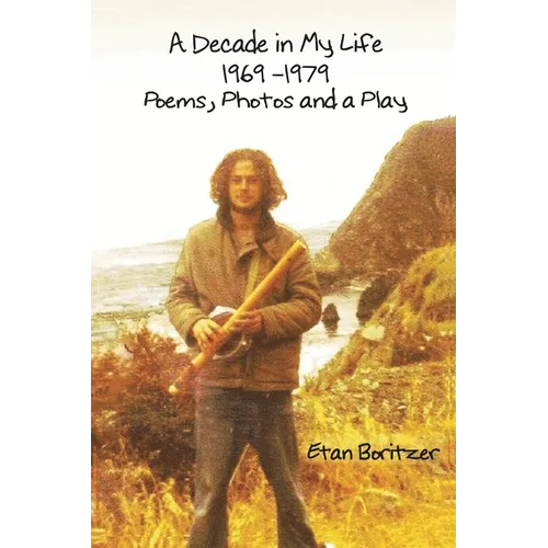 A Decade in My Life - 1969 -1979