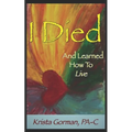 I Died And Learned How To Live