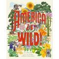 America Is Wild!: A State-By-State Encyclopedia of American Wildlife