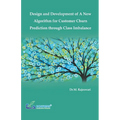 Design and Development of a New Algorithm for Customer Churn Prediction through Class Imbalance