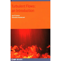 Turbulent Flows: an Introduction: An introduction