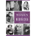 Remarkable Women of Nebraska