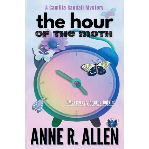 The Hour of the Moth: a Camilla Randall Mystery