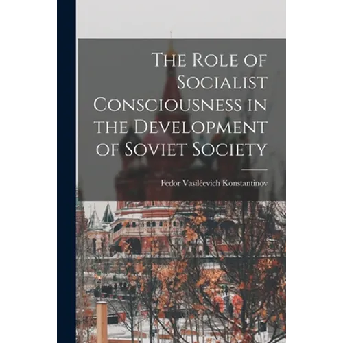 The Role of Socialist Consciousness in the Development of Soviet Society