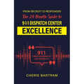 From Recruit to Responder: The 24-Month Guide to 9-1-1 Dispatch Center Excellence