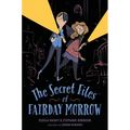 The Secret Files of Fairday Morrow