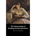 The Epistemology of Reading and Interpretation