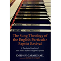 The Sung Theology of the English Particular Baptist Revival