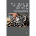 Challenging the Phenomena of Technology