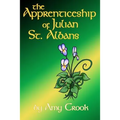 The Apprenticeship of Julian St. Albans