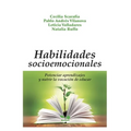 Habilidades Socioemocionales: potenciar aprendizajes y nutrir la vocación de educar