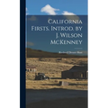 California Firsts. Introd. by J. Wilson McKenney