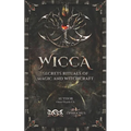 WICCA Secrets Rituals of Magic and Witchcraft
