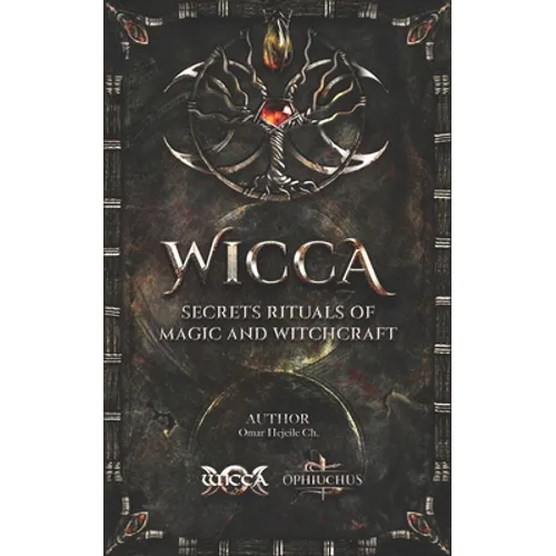 WICCA Secrets Rituals of Magic and Witchcraft