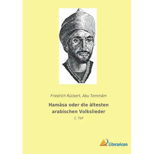 Hamâsa oder die ältesten arabischen Volkslieder: 1. Teil