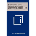 The Orderly Books Of Colonel William Henshaw, October 1, 1775 Through October 3, 1776