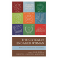 The Civically Engaged Woman: Rhetoric and Activism of the Silenced Voice