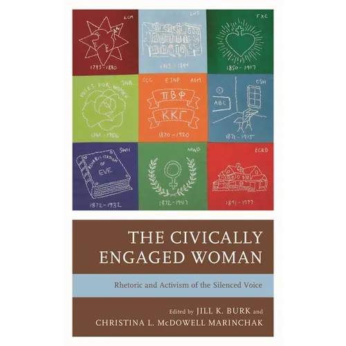 The Civically Engaged Woman: Rhetoric and Activism of the Silenced Voice