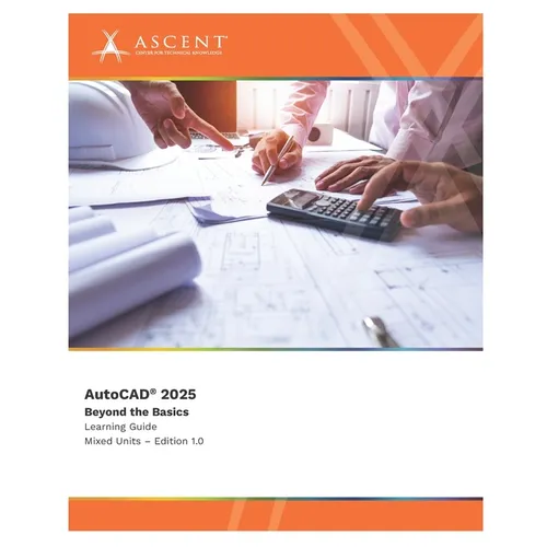 AutoCAD 2025: Beyond the Basics (Mixed Units)