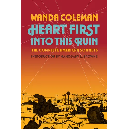 Heart First Into This Ruin: The Complete American Sonnets