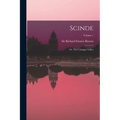 Scinde: Or, The Unhappy Valley; Volume 1