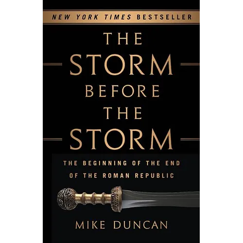 The Storm Before the Storm: The Beginning of the End of the Roman Republic