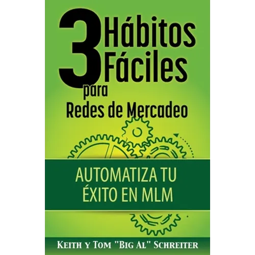 3 Hábitos Fáciles para Redes de Mercadeo: Automatiza Tu Éxito en MLM