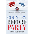 Country Before Party: Restoring National Interest in a Divided Age