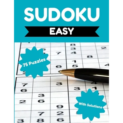 Sudoku - Easy: 75 Easy Sudoku Puzzles for Adults & Seniors, Sudoku Puzzle Books for Adults, Puzzle Activity Books for Seniors, Sudoku Book for Beginne